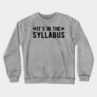 It's In The Syllabus Crewneck Sweatshirt